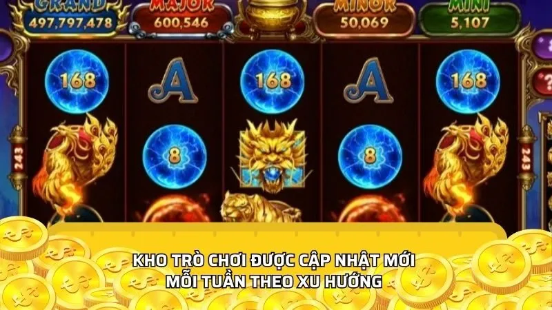 Kho trò chơi được cập nhật mới mỗi tuần theo xu hướng