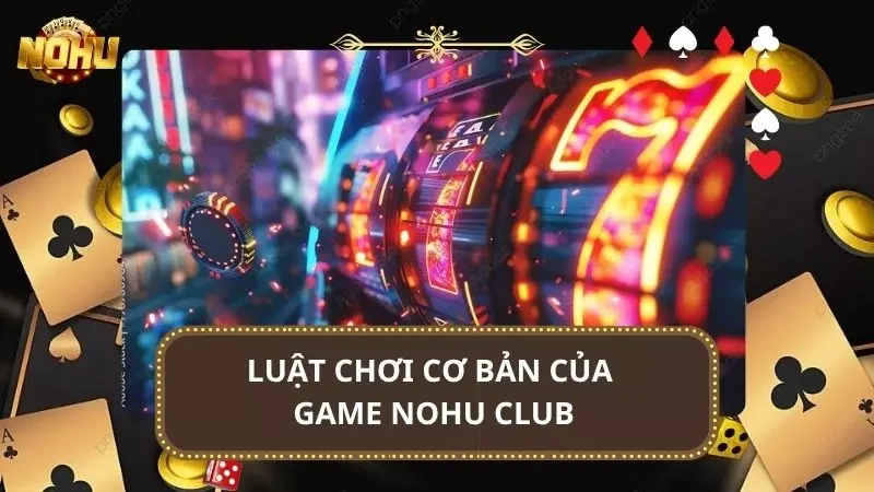 Những thông tin về luật chơi được chúng tôi tìm hiểu, tổng hợp