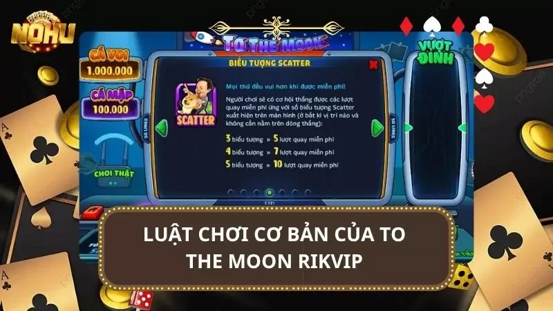 Luật chơi cơ bản nhất mà bất kỳ newbie nào cũng cần nắm