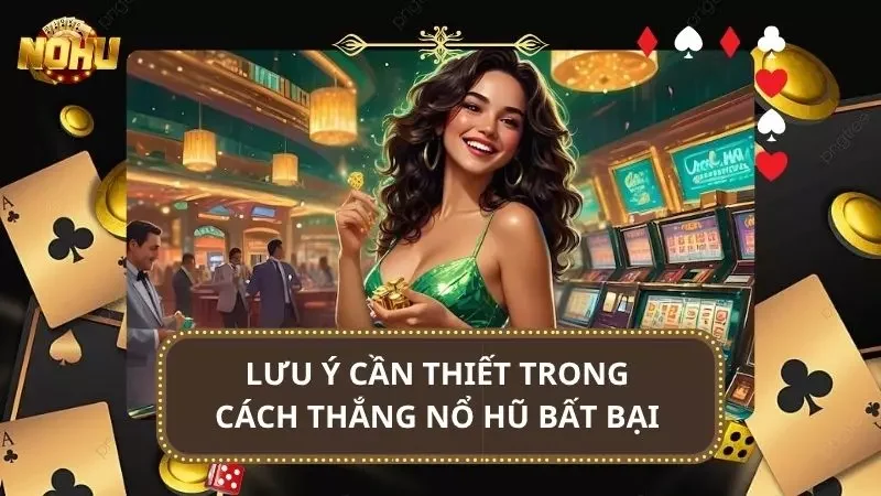 Những vấn đề lưu ý cơ bản người chơi cần phải hiểu và tránh gặp