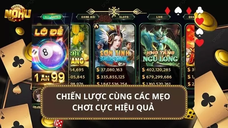 Sở hữu chiến lược chơi phù hợp sẽ nâng cao hiệu quả săn hũ