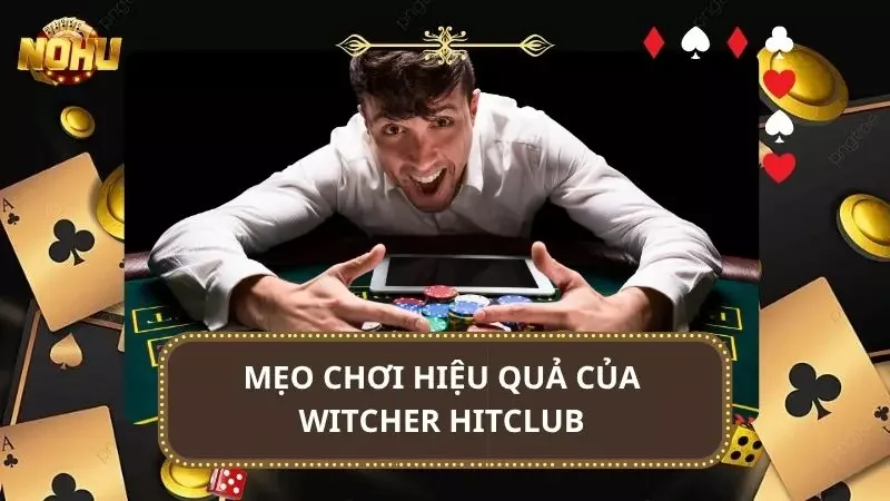 Bật mí mẹo chơi cực chất dành cho người mới