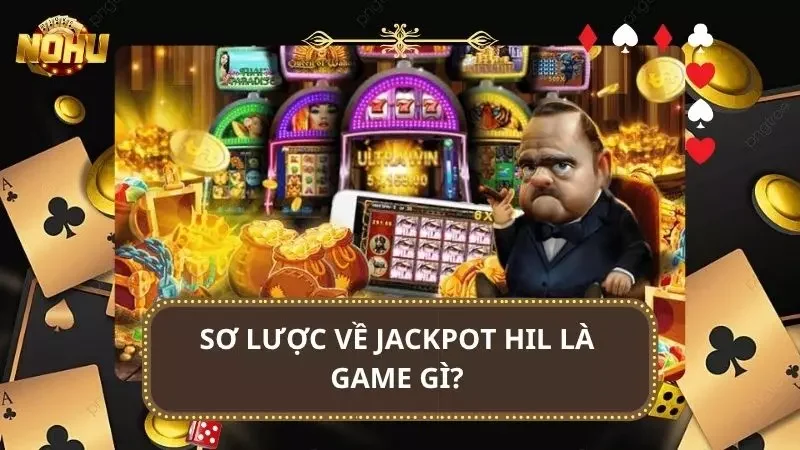 Cái nhìn tổng quan về trò slot Hil năm 2025